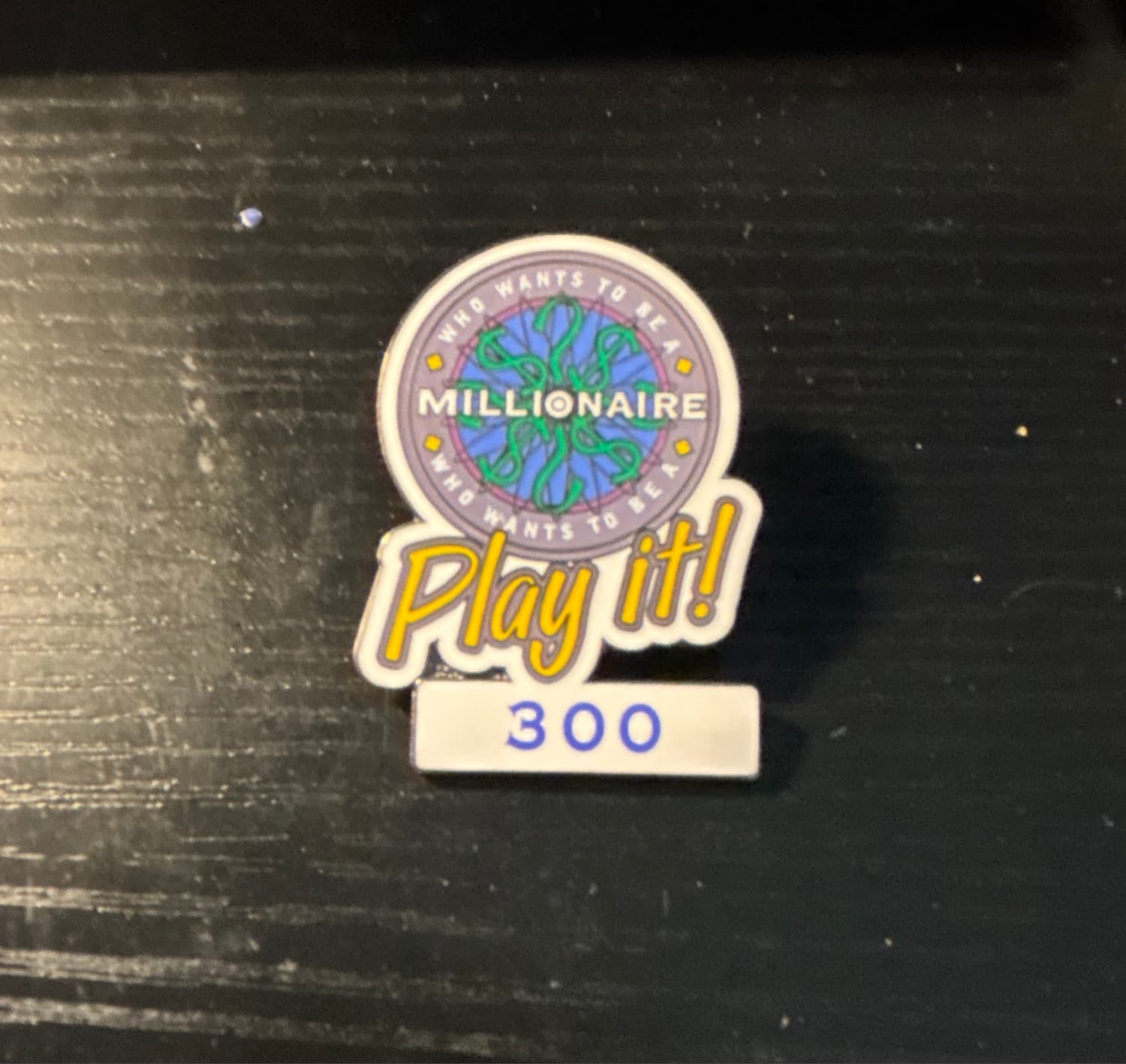 Who Wants to Be a Millionaire: Play It! 300 Points Pin front