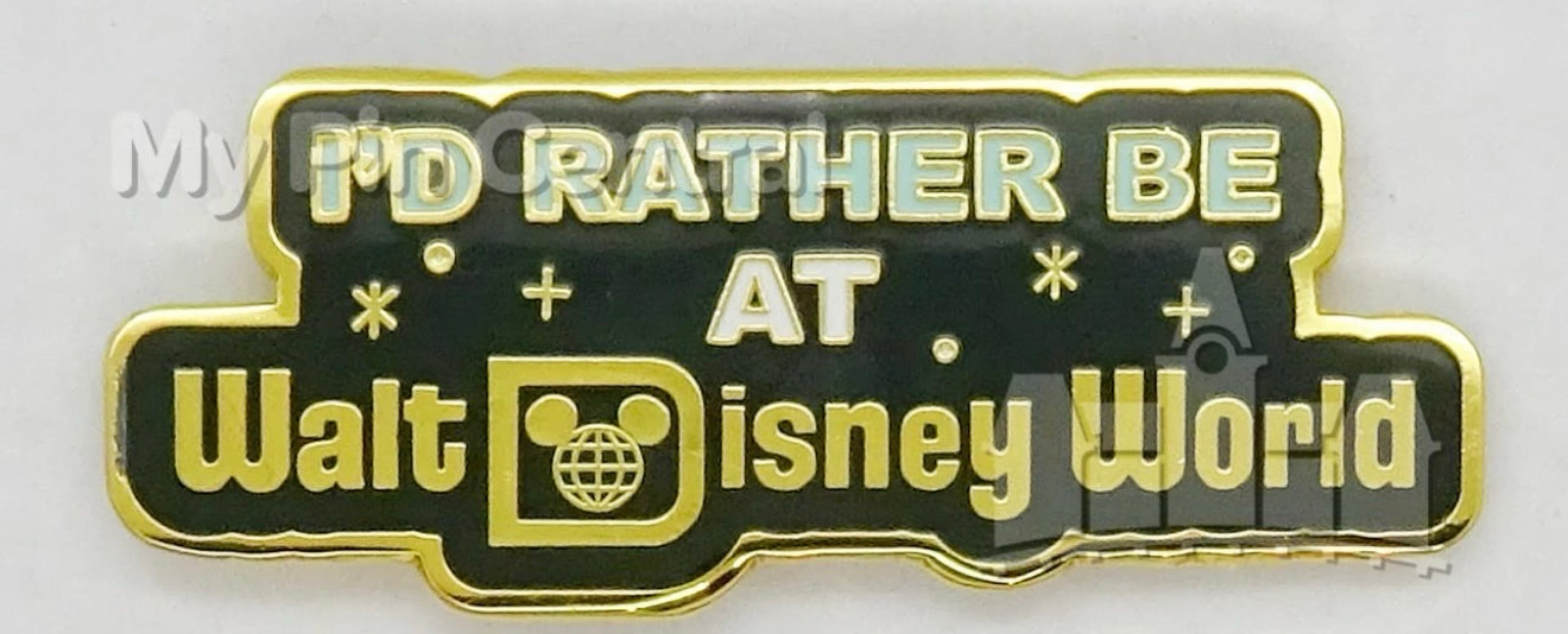 I'd Rather Be at Walt Disney World Flair Pin front